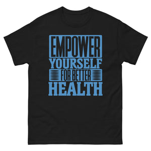 EMPOWER YOURSELF FOR BETTER HEALTH T-SHIRT (NO CARICATURE)