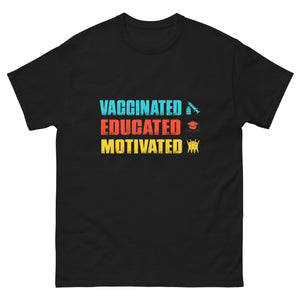 VACCINATED, EDUCATED, MOTIVATED