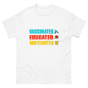 VACCINATED, EDUCATED, MOTIVATED