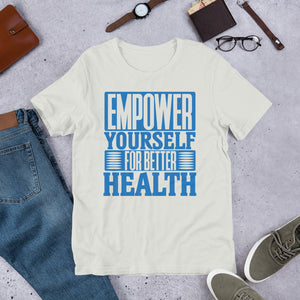 Empower Yourself For Better Health T-Shirt (no caricature)