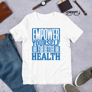 Empower Yourself For Better Health T-Shirt (no caricature)