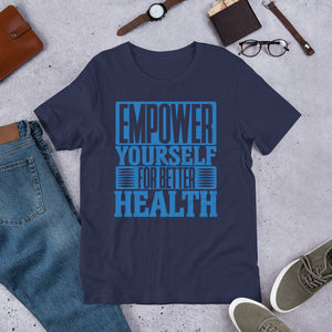 Empower Yourself For Better Health T-Shirt (no caricature)