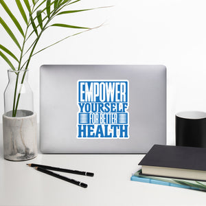 Empower Yourself For Better Health stickers