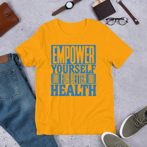 Empower Yourself For Better Health T-Shirt (no caricature)