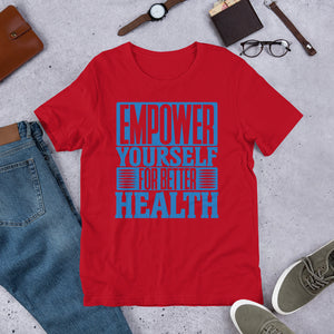 Empower Yourself For Better Health T-Shirt (no caricature)