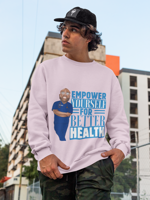 Empower Yourself For Better Health Sweatshirt