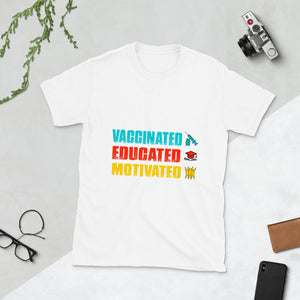 Vaccinated, Educated, Motivated